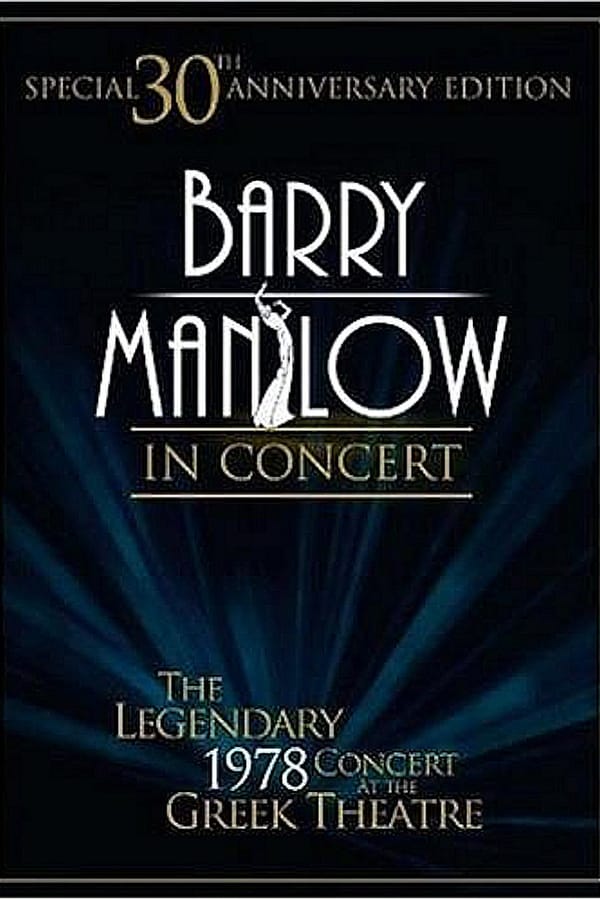 Cover of the movie Barry Manilow in Concert: The Legendary 1978 Concert at the Greek Theatre