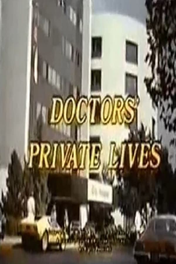 Cover of the movie Doctors' Private Lives