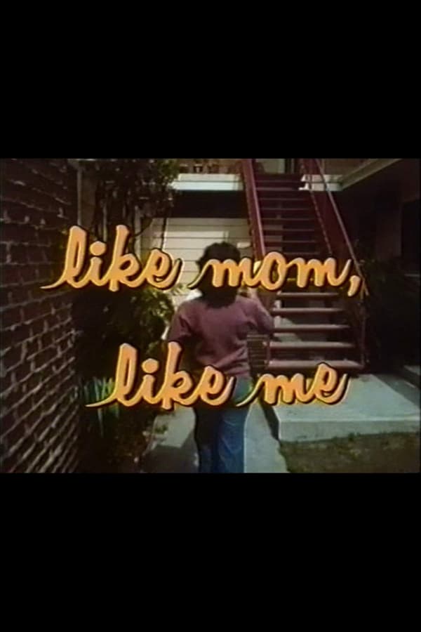 Cover of the movie Like Mom, Like Me