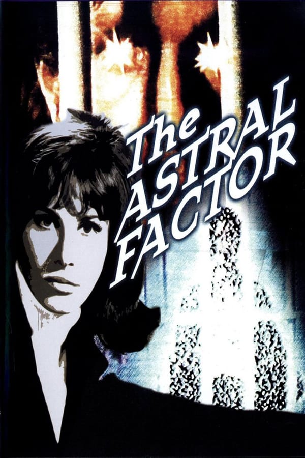 Cover of the movie The Astral Factor