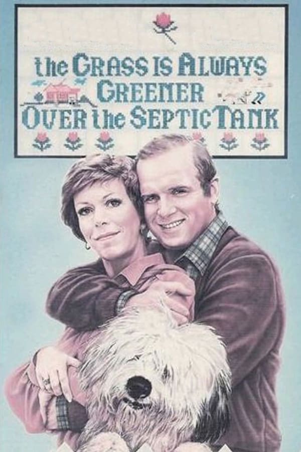 Cover of the movie The Grass Is Always Greener Over the Septic Tank