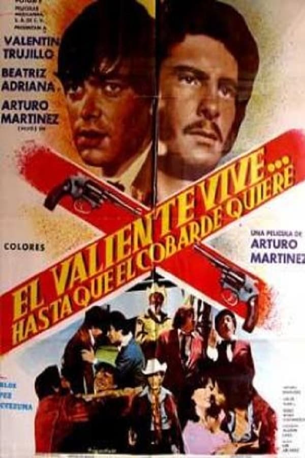 Cover of the movie El valiente vive... hasta que el cobarde quiere