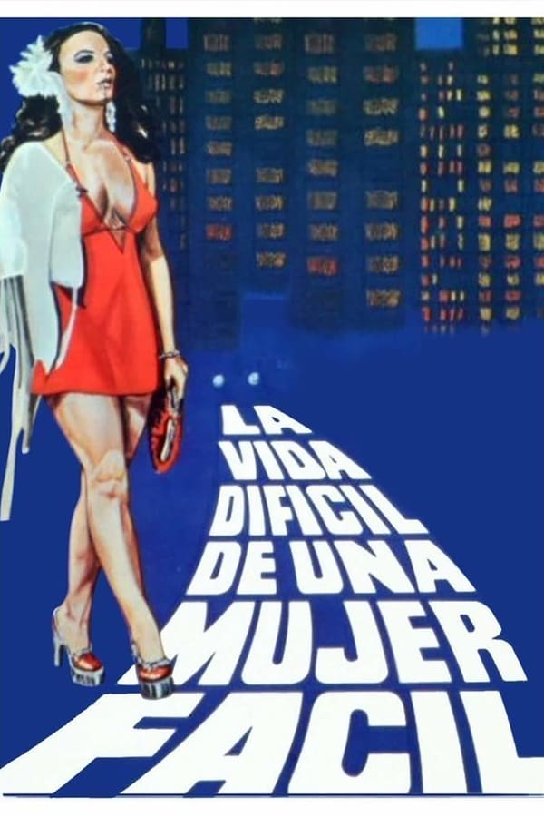Cover of the movie La vida difícil de una mujer fácil