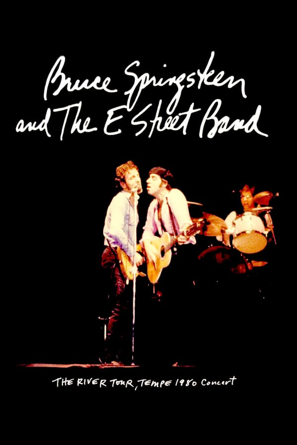 Cover of the movie Bruce Springsteen & The E Street Band: The River Tour, Tempe 1980