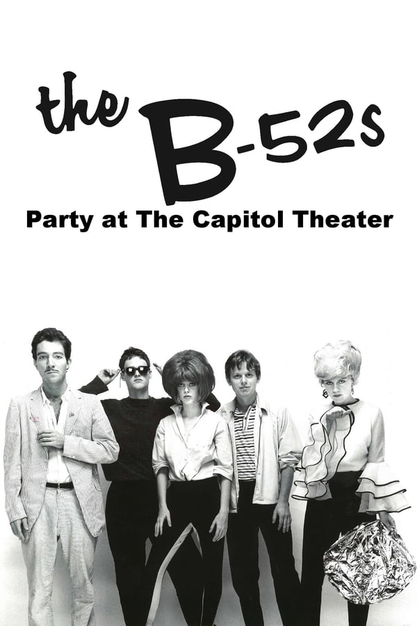 Cover of the movie The B-52's: Party at The Capitol Theatre