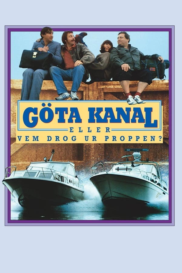 Cover of the movie Göta Kanal eller Vem drog ur proppen?