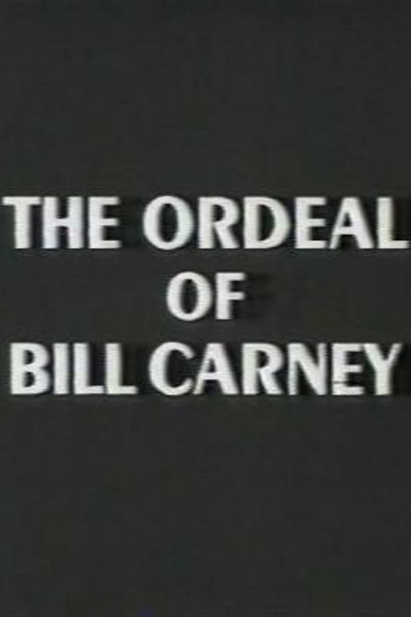 Cover of the movie The Ordeal of Bill Carney