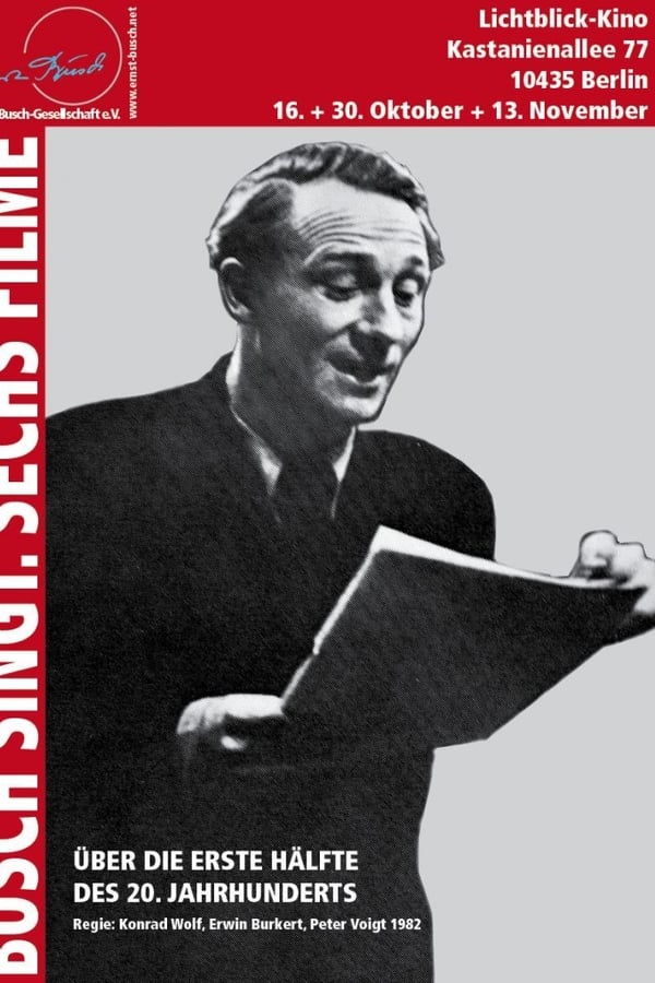 Cover of the movie Busch singt - Sechs Filme über die erste Hälfte des 20. Jahrhunderts