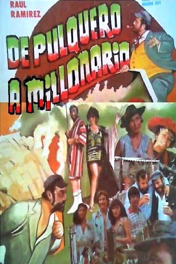 Cover of the movie De pulquero a millonario