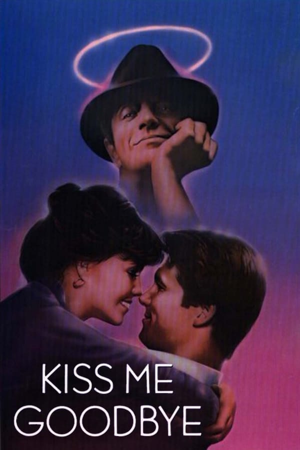 Cover of the movie Kiss Me Goodbye