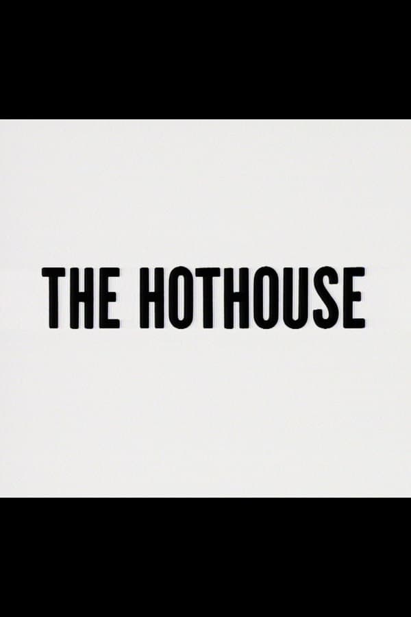 Cover of the movie The Hothouse