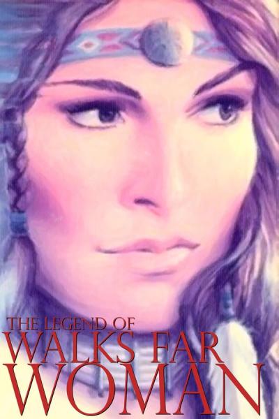 Cover of The Legend of Walks Far Woman