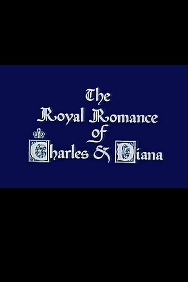 Cover of the movie The Royal Romance of Charles and Diana
