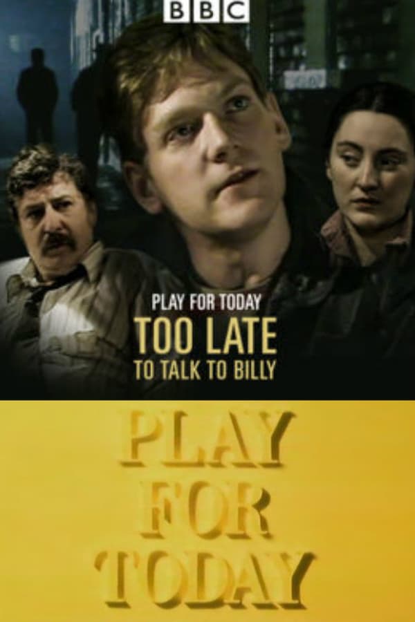 Cover of the movie Too Late to Talk to Billy