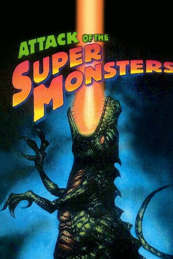 Cover of the movie Attack of the Super Monsters