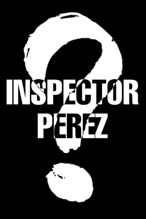 Cover of the movie Inspector Perez
