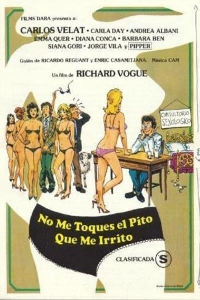 Cover of the movie No me toques el pito que me irrito