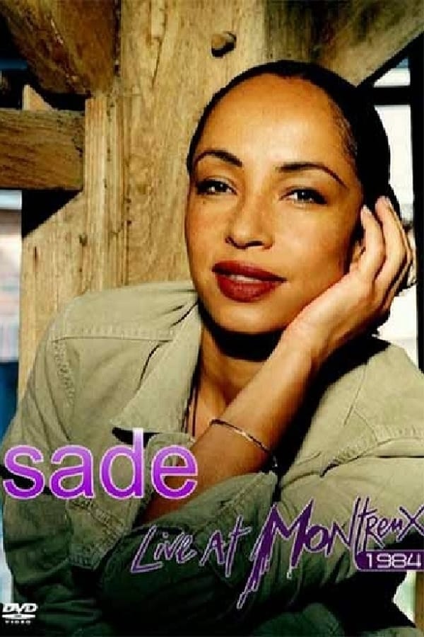 Cover of the movie Sade - Live At Montreux Jazz-Festival 1984