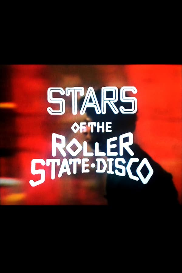 Cover of the movie Stars of the Roller State Disco