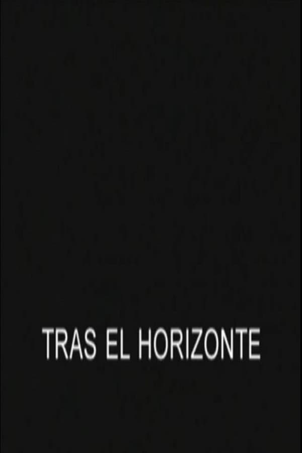 Cover of the movie Tras el horizonte