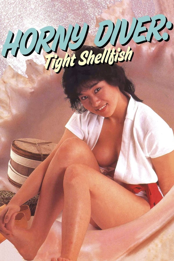 Cover of the movie Horny Diver: Tight Shellfish