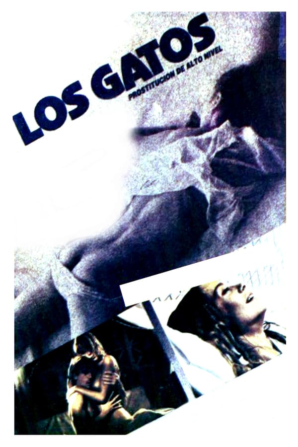 Cover of the movie Los Gatos (Prostitución de Alto Nivel)