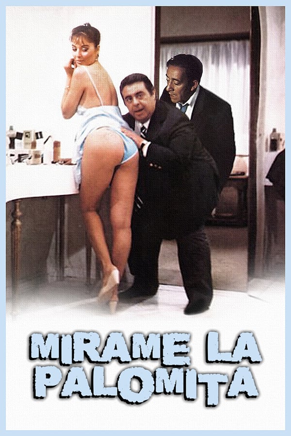 Cover of the movie Mirame la palomita