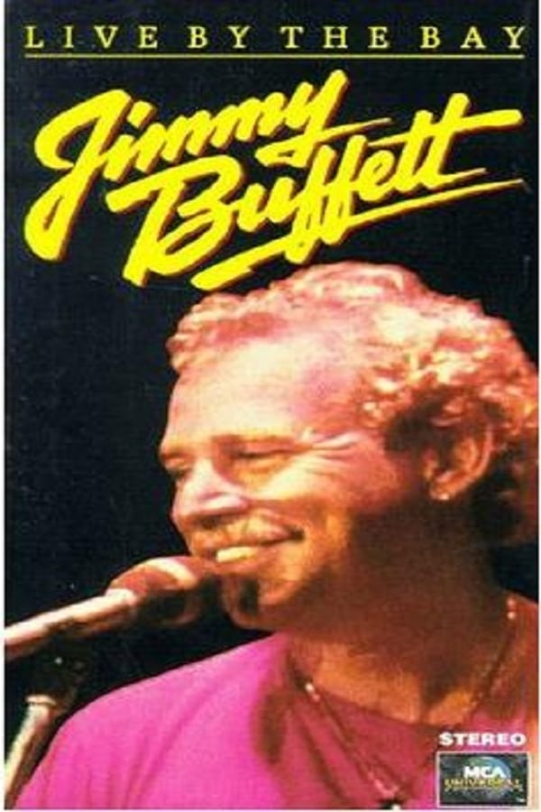 Cover of the movie Jimmy Buffett: Live by the Bay
