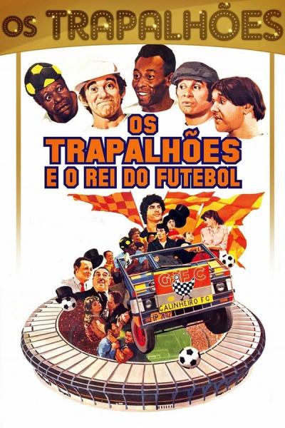 Cover of the movie Os Trapalhões e o Rei do Futebol