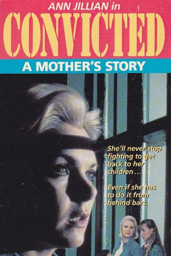 Cover of the movie Convicted: A Mother's Story