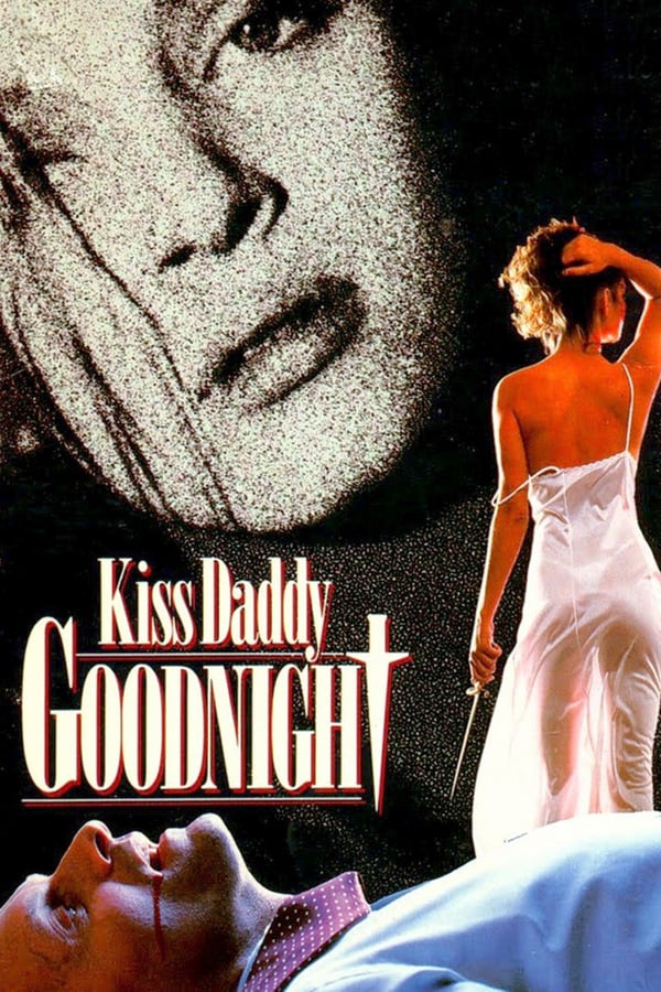Cover of the movie Kiss Daddy Goodnight