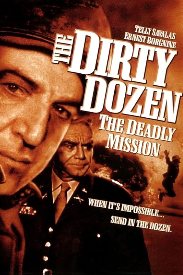 Cover of the movie The Dirty Dozen: The Deadly Mission