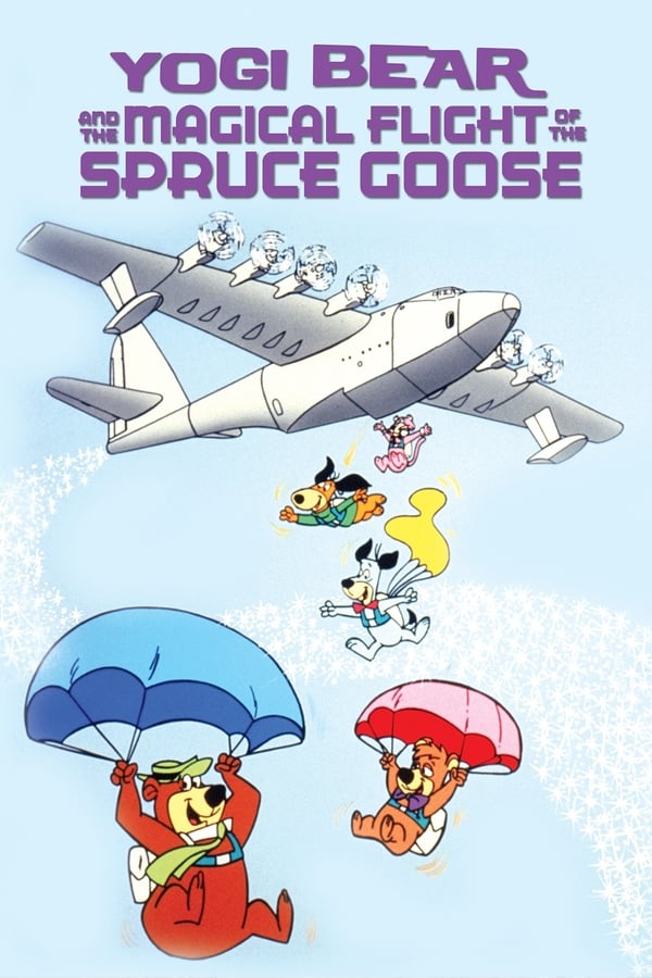 Cover of the movie Yogi Bear and the Magical Flight of the Spruce Goose