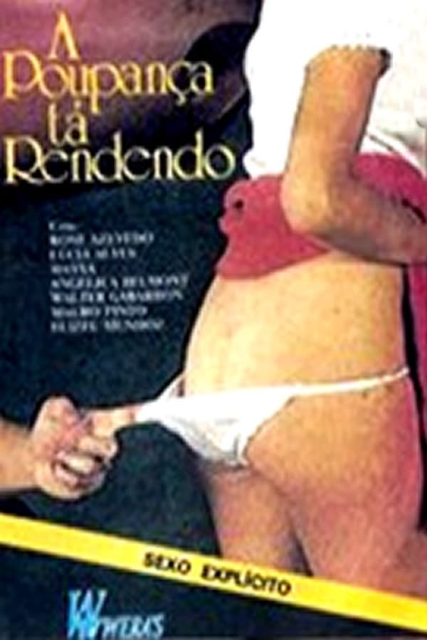 Cover of the movie A Poupança tá rendendo