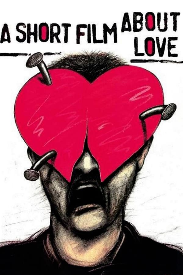 Cover of the movie A Short Film About Love