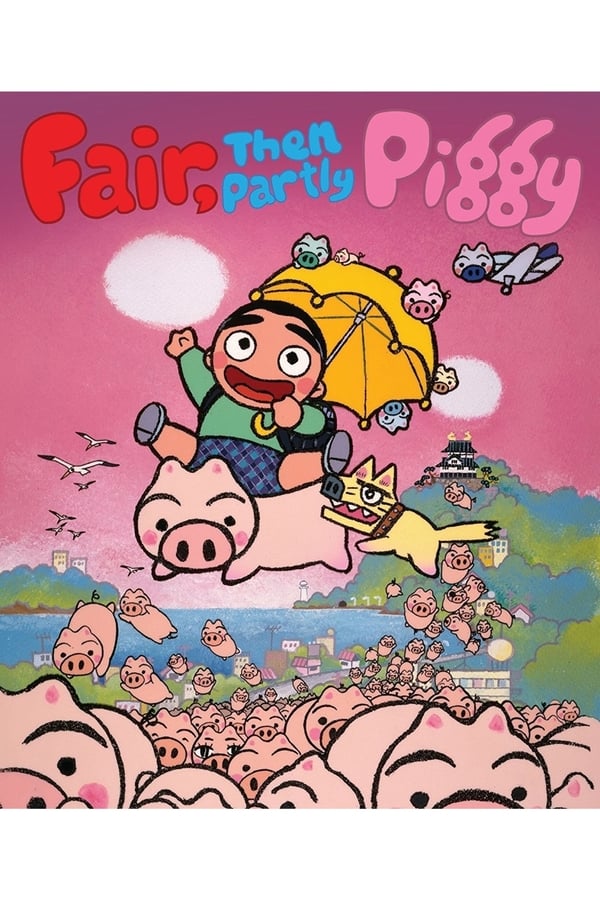 Cover of the movie Fair, then Partly Piggy