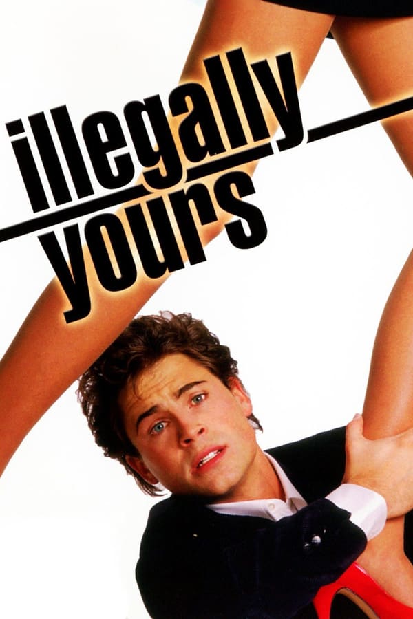 Cover of the movie Illegally Yours