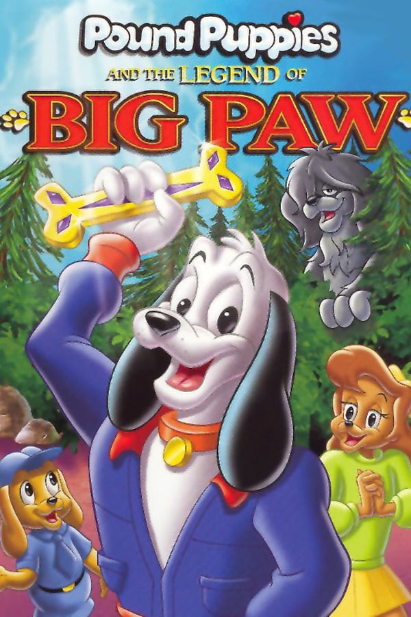 Cover of the movie Pound Puppies and the Legend of Big Paw