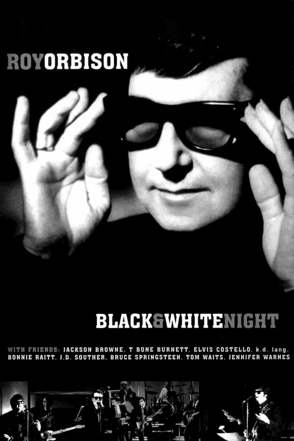 Cover of the movie Roy Orbison and Friends: A Black and White Night