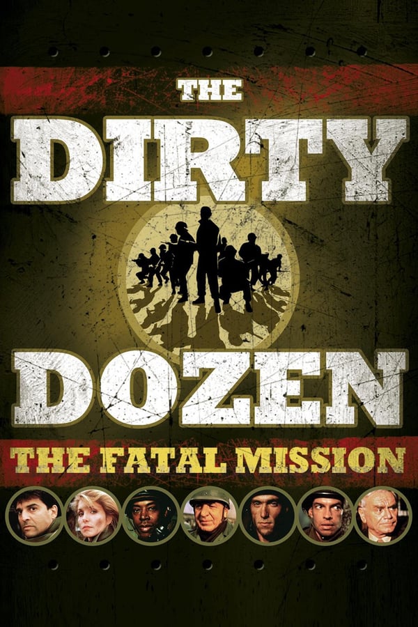 Cover of the movie The Dirty Dozen: The Fatal Mission