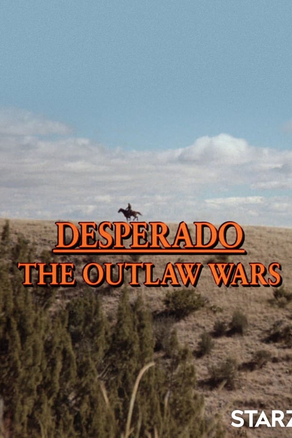 Cover of the movie Desperado: The Outlaw Wars