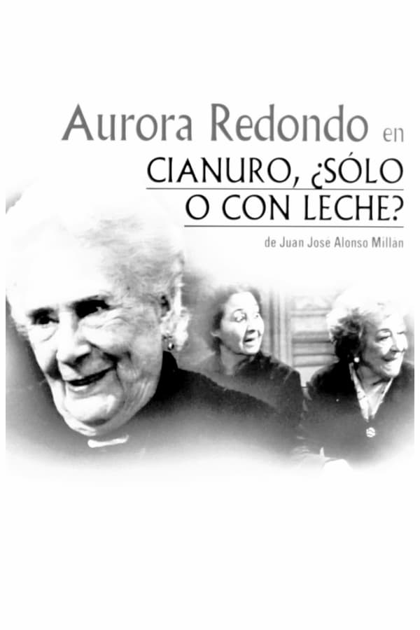 Cover of the movie El cianuro… ¿solo o con leche?