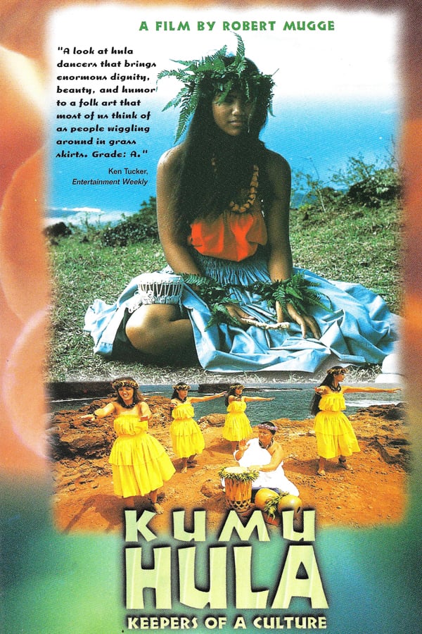 Cover of the movie Kumu Hula: Keepers of a Culture
