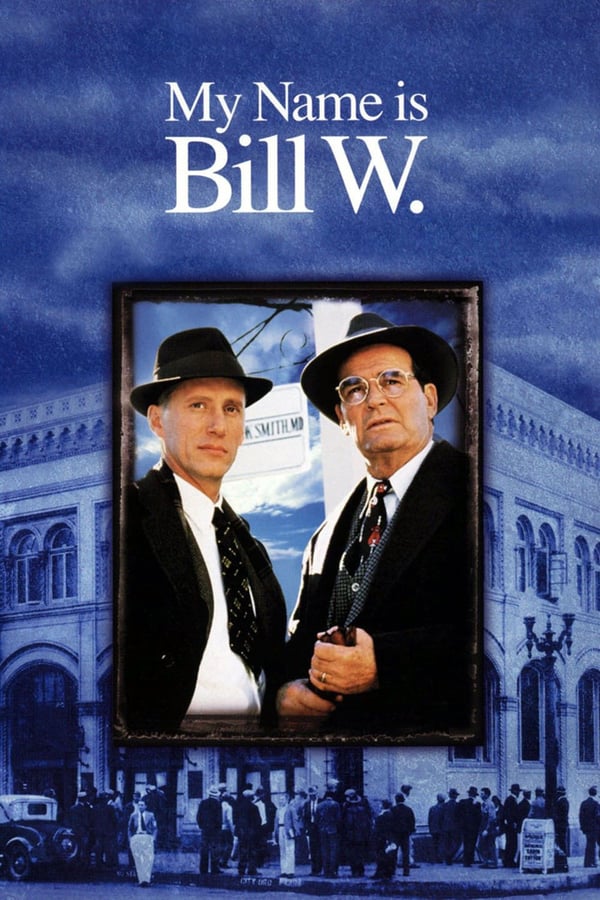 Cover of the movie My Name Is Bill W.