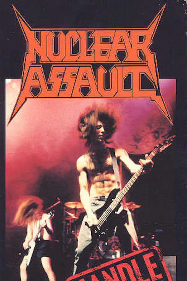 Cover of the movie Nuclear Assault: Handle With Care - European Tour '89