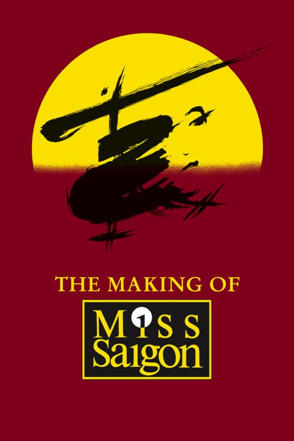 Cover of the movie The Heat Is On: The Making of Miss Saigon