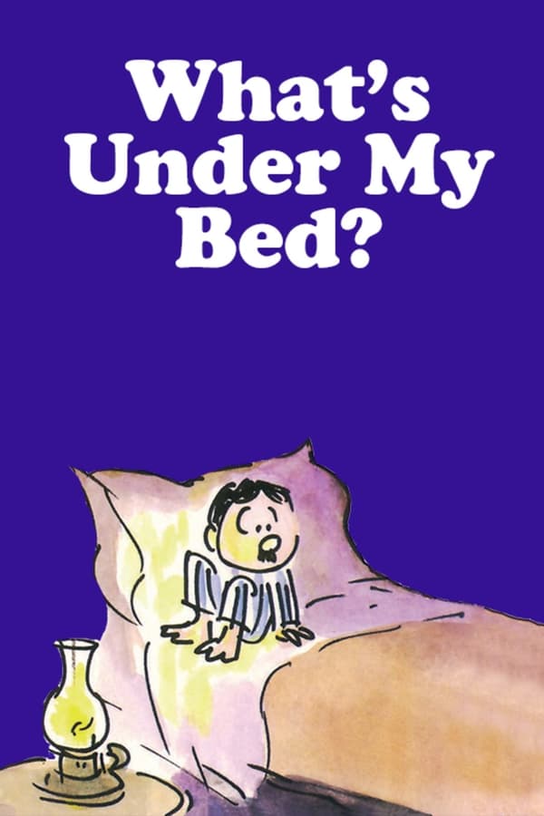 Cover of the movie What's Under My Bed?