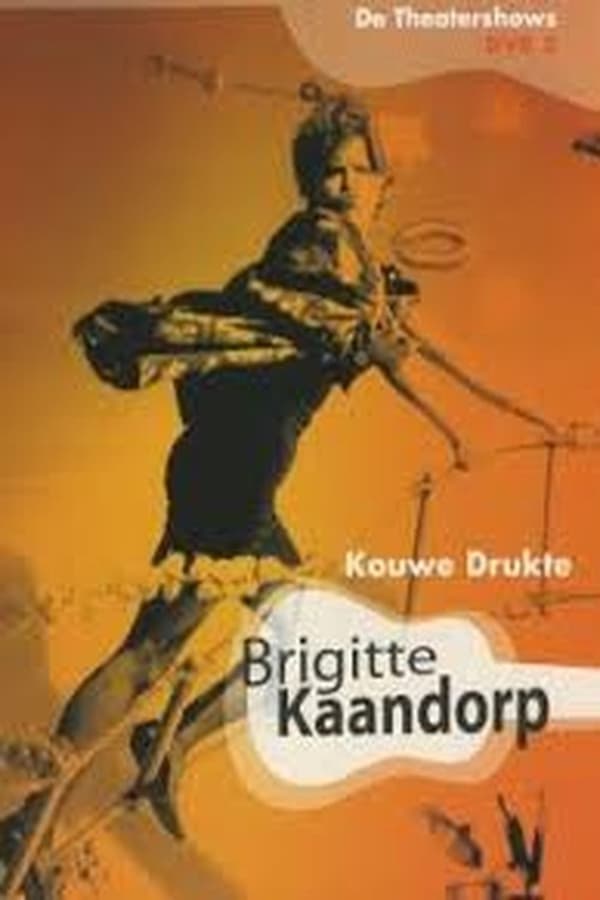 Cover of the movie Brigitte Kaandorp: Kouwe Drukte