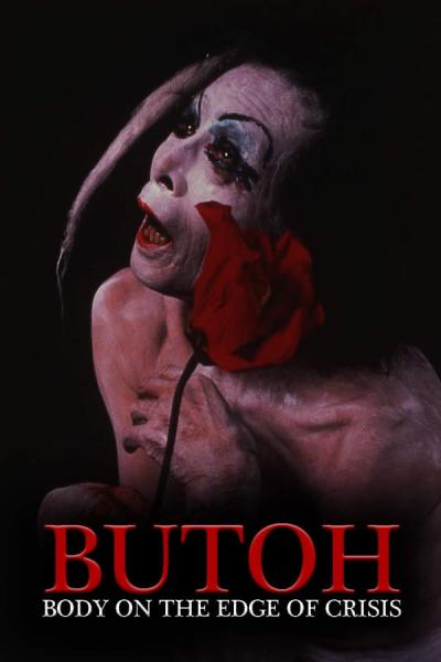 Cover of the movie Butoh: Body on the Edge of Crisis