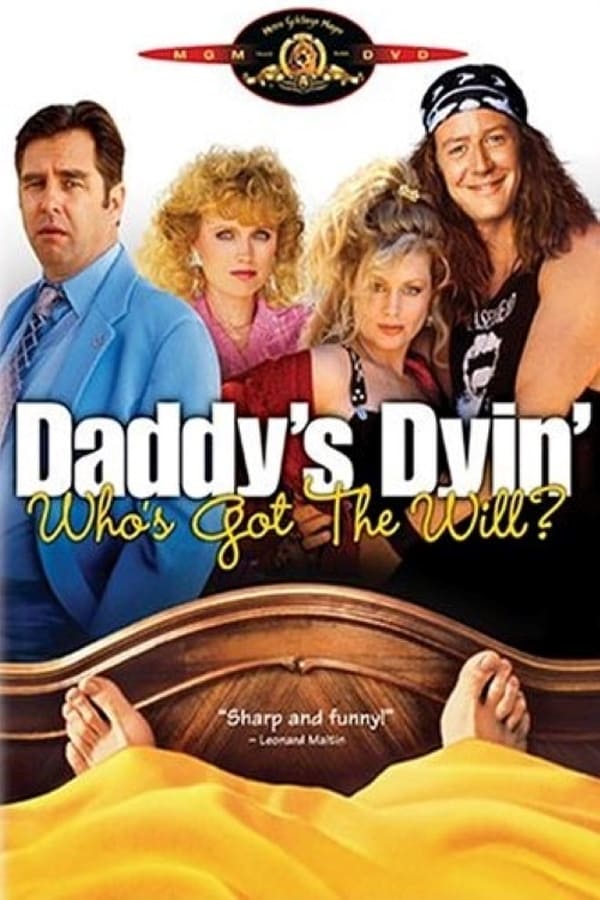 Cover of the movie Daddy's Dyin'... Who's Got the Will?